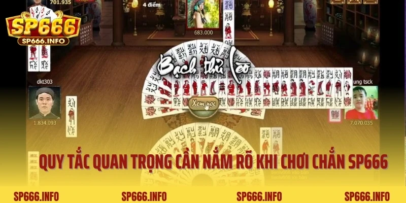 Các Quy Tắc Quan Trọng Cần Nắm Rõ Khi Chơi Chắn SP666