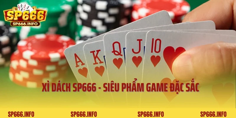 Xì Dách SP666 - Game Giải Trí Dẫn Đầu Xu Hướng 2025